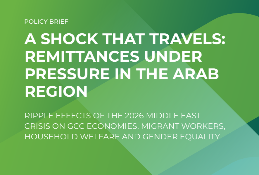 Cover of the Policy brief bearing its title "A Shock That Travels: Remittance Under Pressure in the Arab Region – Ripple Effects of the 2026 Middle East Crisis on the GCC Economies, Migrant Workes, Household Welfare and Gender Equality"