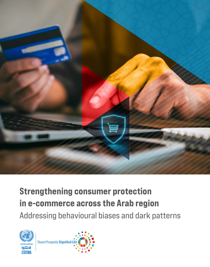 Strengthening consumer protection in e-commerce across the Arab region: Addressing behavioural biases and dark patterns