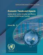 Economic Trends and Impacts: Banking Sector Lending Behaviour and Efficiency in Selected ESCWA Member Countries, Issue No. 3