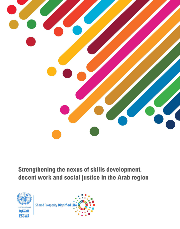 Strengthening the nexus of skills development, decent work and social justice in the Arab region